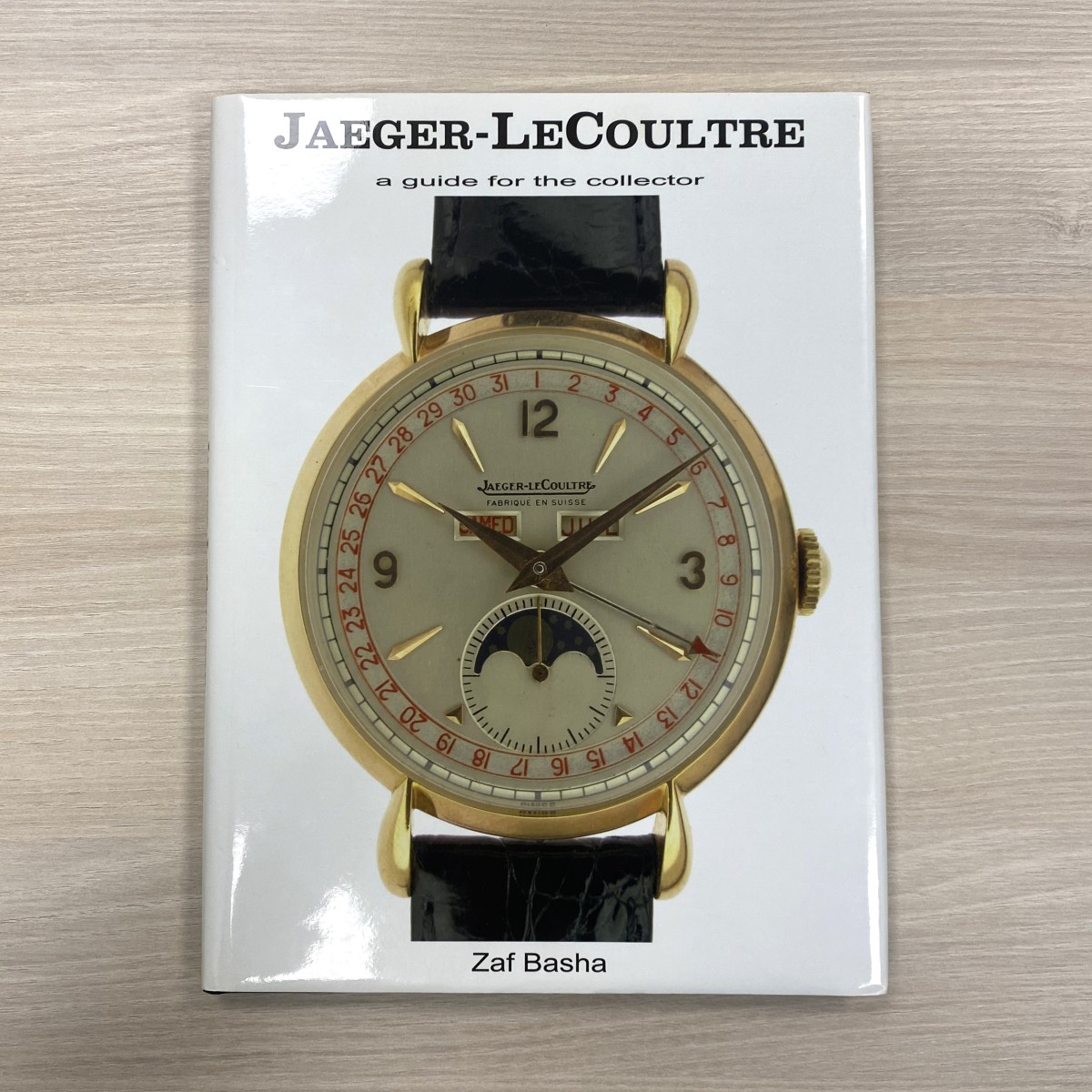 Jaeger-LeCoultre: a guide for the collector - Zaf Basha - 2008.