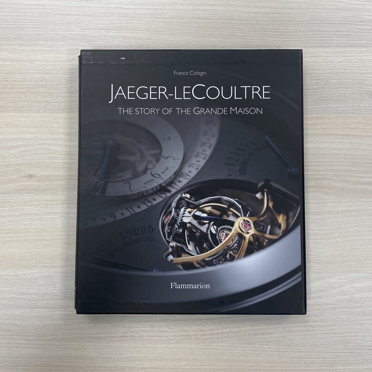 Jaeger-LeCoultre: The Story of the Grand Maison - Franco Cologni - 2006.
