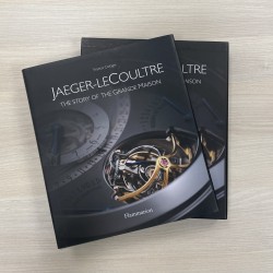 Jaeger-LeCoultre: The Story of the Grand Maison - Franco Cologni - 2006.